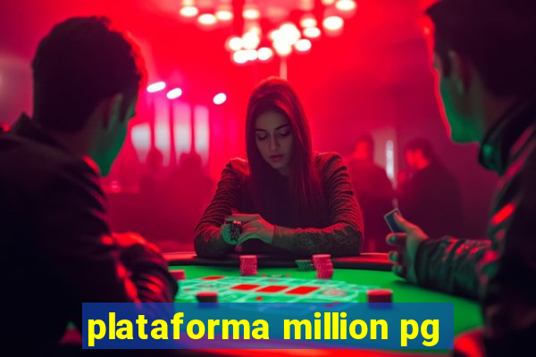 plataforma million pg